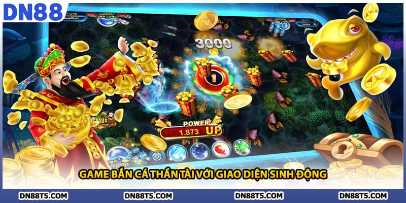 Game bắn cá thần tài với giao diện sinh động