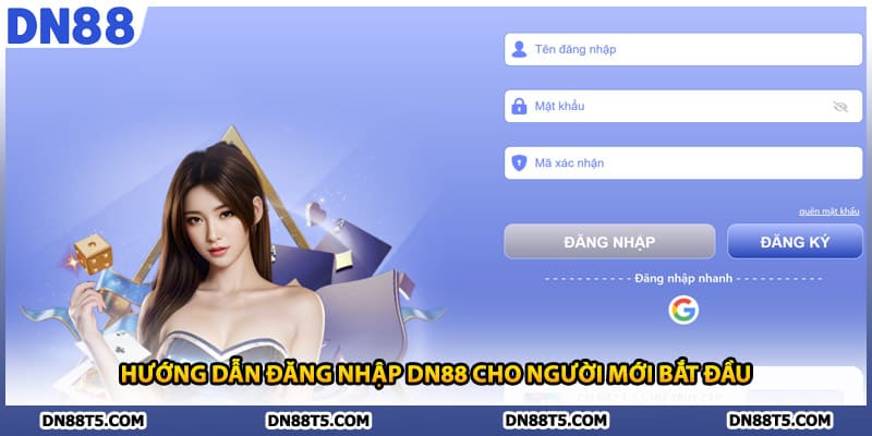 Hướng dẫn đăng nhập DN88 cho người mới bắt đầu