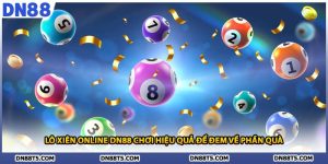 Lô Xiên Online DN88 Chơi Hiệu Quả Để Đem Về Phần Quà